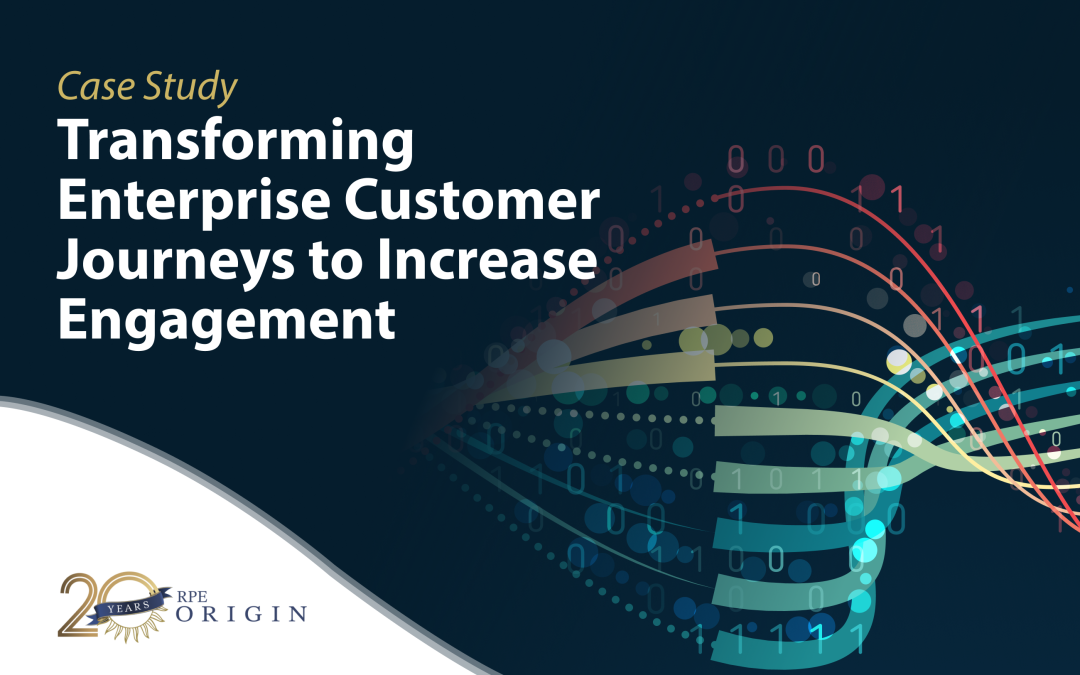 Transforming Enterprise Customer Journeys to Increase Engagement